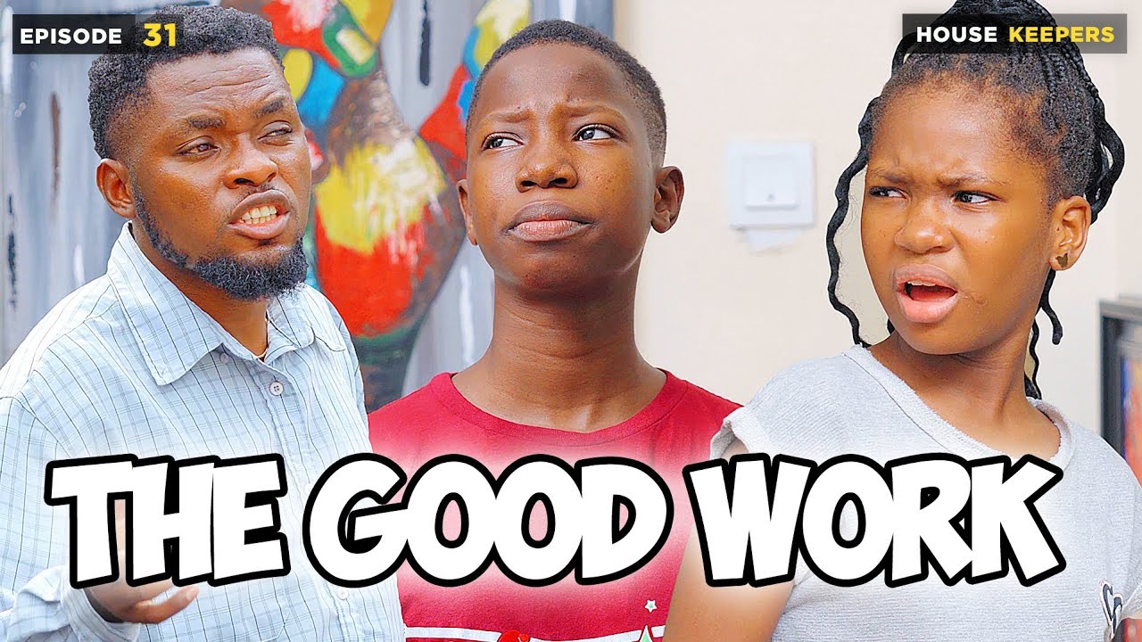 The Good Work – Episode 31 (Mark Angel Comedy)