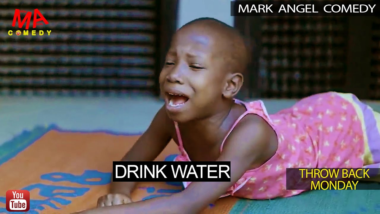 Drink Water (Mark Angel Comedy) (Throw Back Monday)