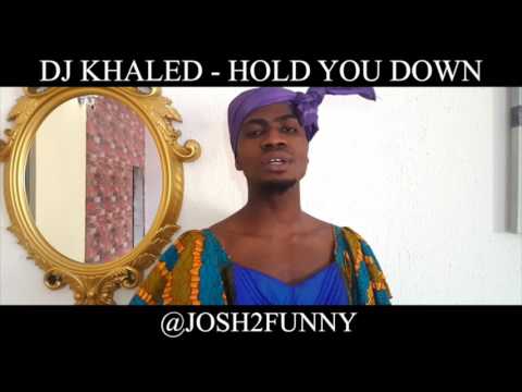 The most stupid video 😂😂😂 DJ khaled- Hold you down funny cover by Josh2funny (Nigerian Comedy)